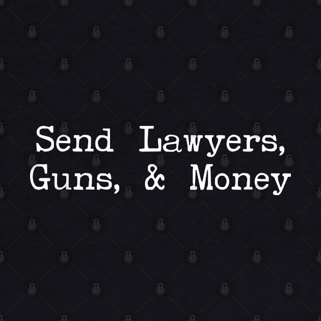 Send Lawyers, Guns & Money by Art from the Blue Room